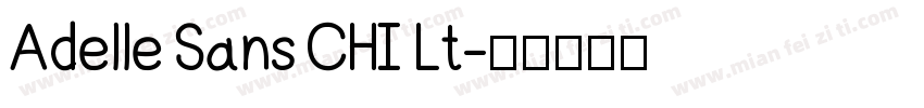 Adelle Sans CHI Lt字体转换